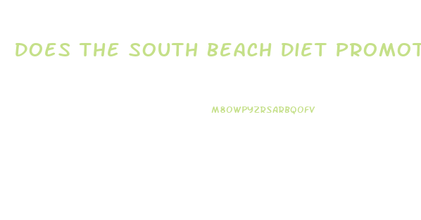 Does The South Beach Diet Promote Weight Loss