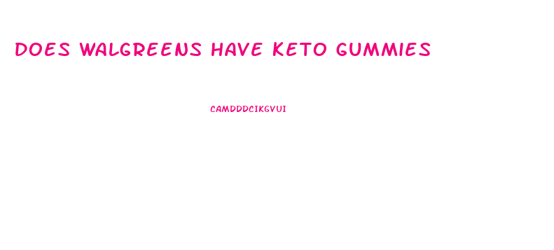 Does Walgreens Have Keto Gummies