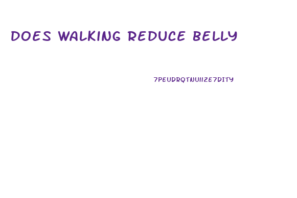 Does Walking Reduce Belly