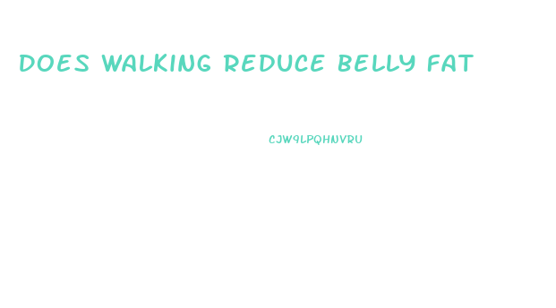 Does Walking Reduce Belly Fat