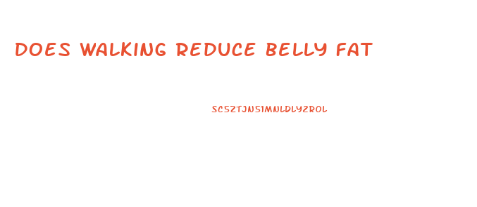 Does Walking Reduce Belly Fat