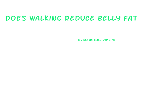 Does Walking Reduce Belly Fat