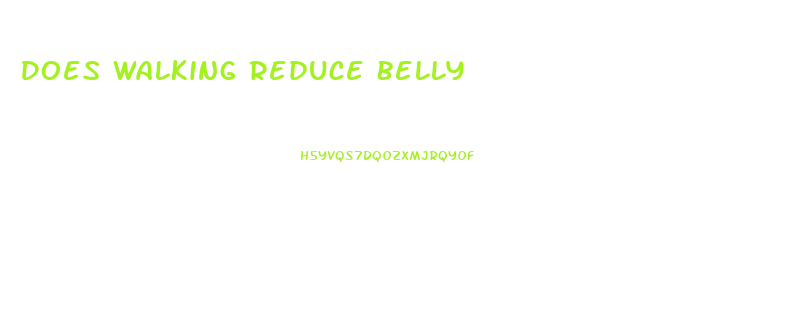 Does Walking Reduce Belly