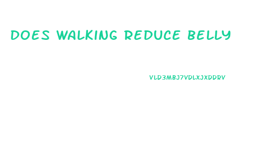 Does Walking Reduce Belly