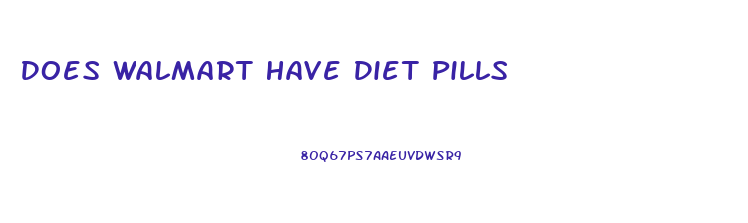 Does Walmart Have Diet Pills