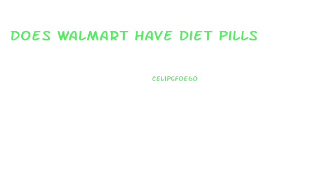 Does Walmart Have Diet Pills