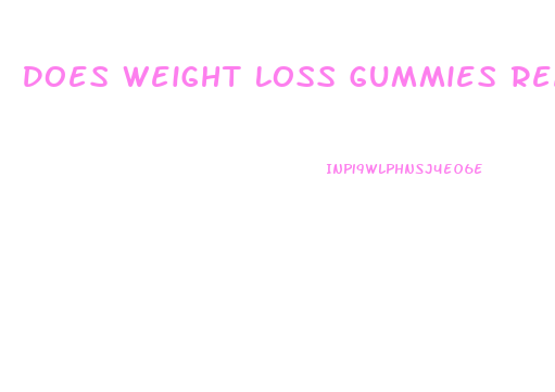 Does Weight Loss Gummies Really Work