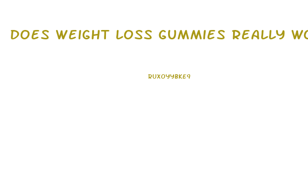 Does Weight Loss Gummies Really Work