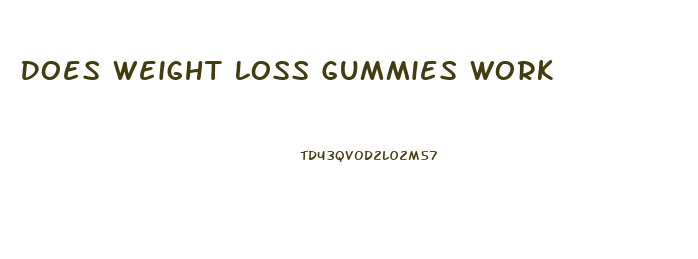 Does Weight Loss Gummies Work