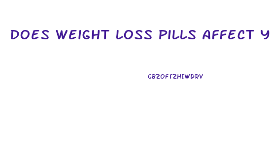 Does Weight Loss Pills Affect Your Period