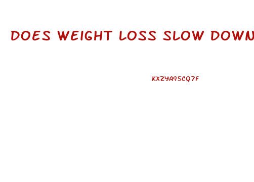Does Weight Loss Slow Down Cambridge Diet