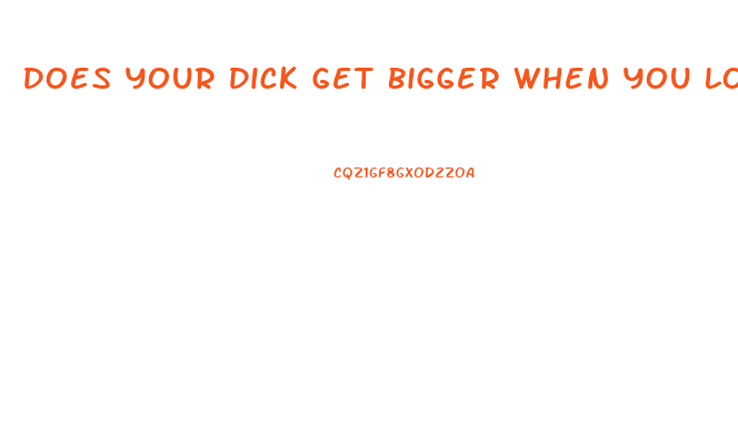 Does Your Dick Get Bigger When You Lose Weight