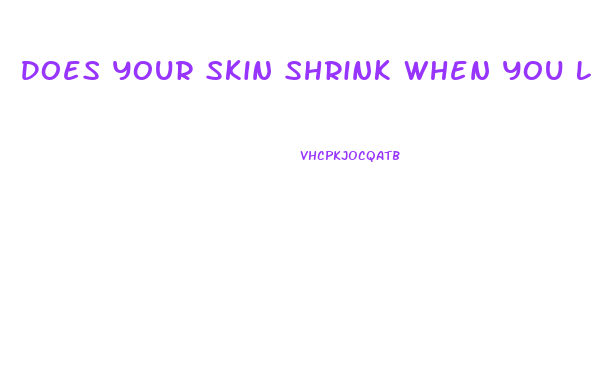 Does Your Skin Shrink When You Lose Weight