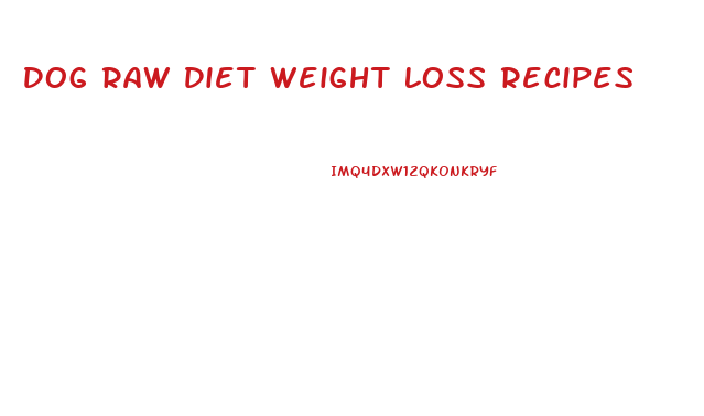 Dog Raw Diet Weight Loss Recipes