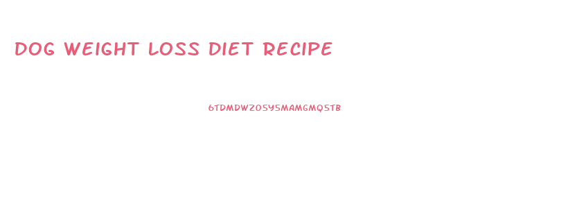 Dog Weight Loss Diet Recipe