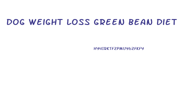 Dog Weight Loss Green Bean Diet