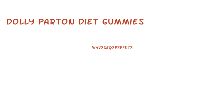 Dolly Parton Diet Gummies