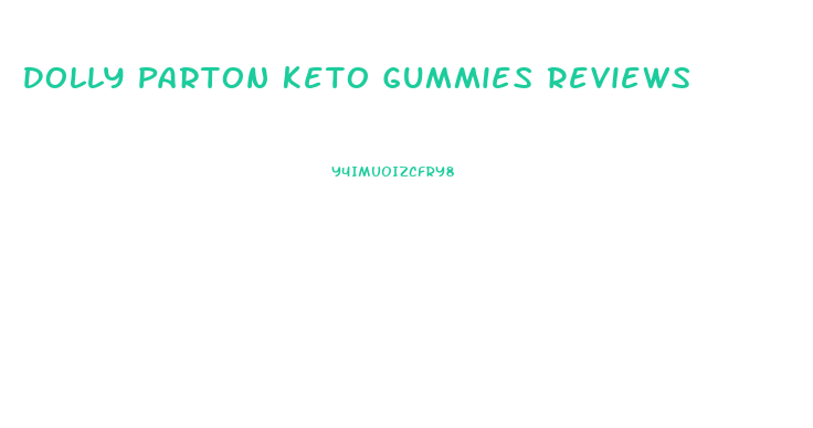 Dolly Parton Keto Gummies Reviews