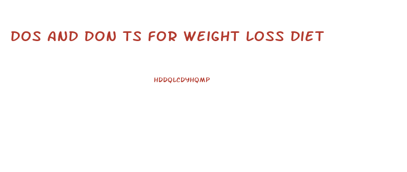 Dos And Don Ts For Weight Loss Diet