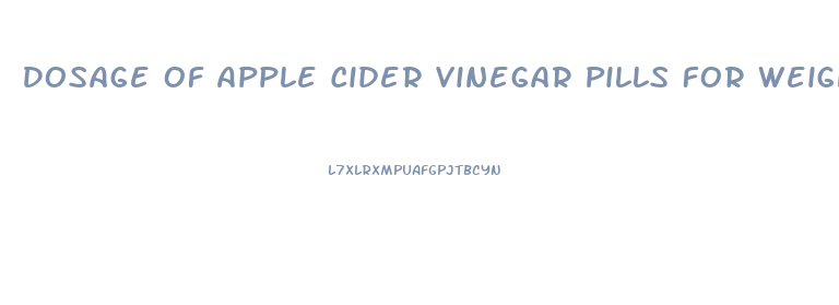 Dosage Of Apple Cider Vinegar Pills For Weight Loss