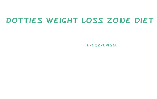 Dotties Weight Loss Zone Diet