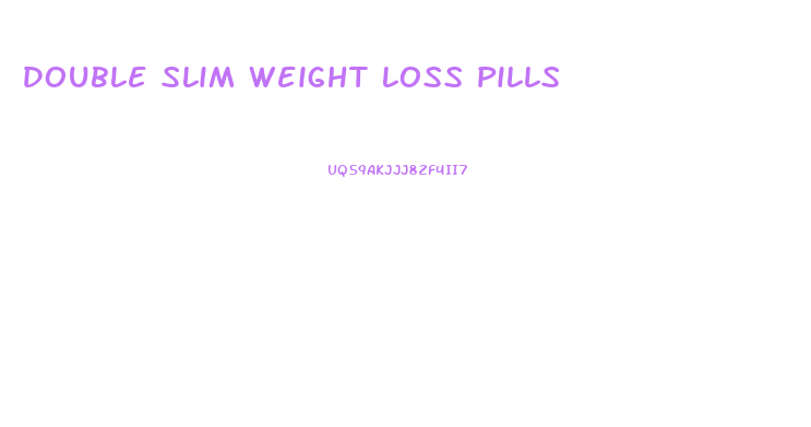 Double Slim Weight Loss Pills