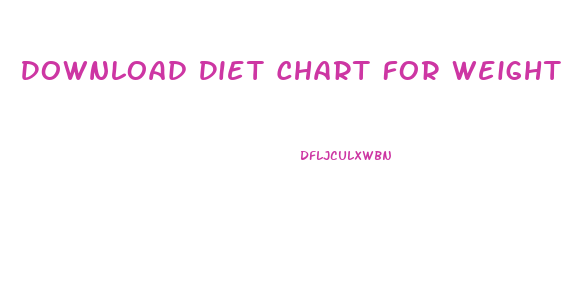Download Diet Chart For Weight Loss