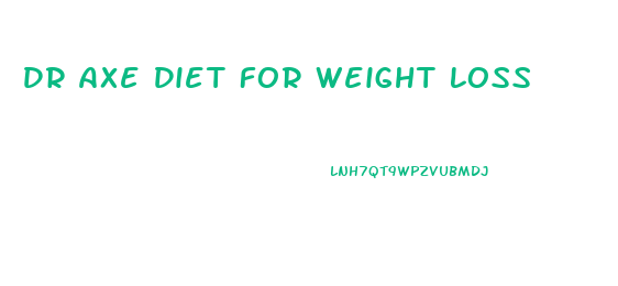 Dr Axe Diet For Weight Loss