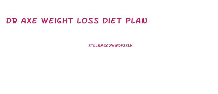 Dr Axe Weight Loss Diet Plan