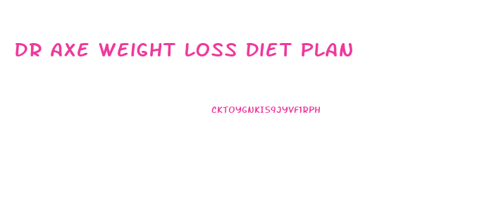 Dr Axe Weight Loss Diet Plan