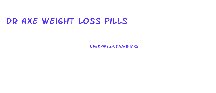 Dr Axe Weight Loss Pills