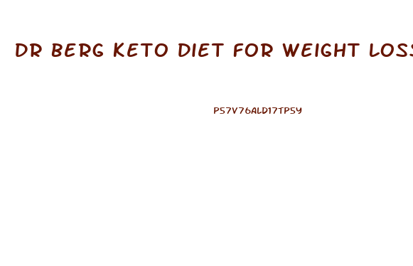 Dr Berg Keto Diet For Weight Loss