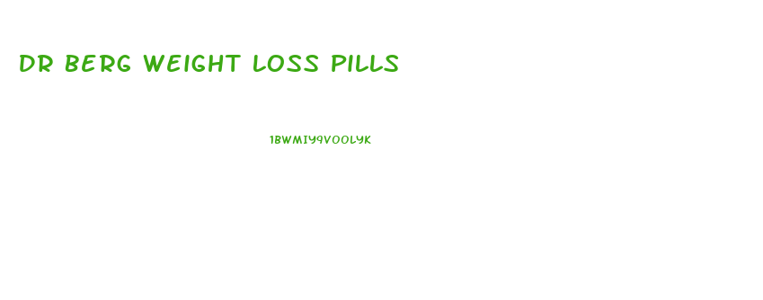 Dr Berg Weight Loss Pills