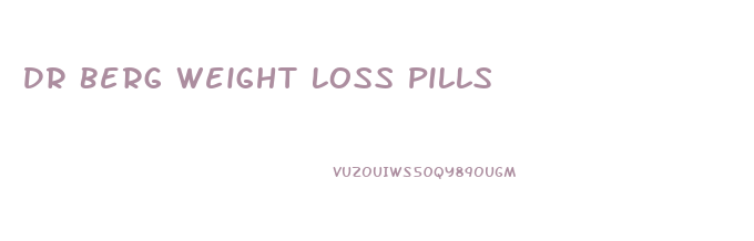 Dr Berg Weight Loss Pills