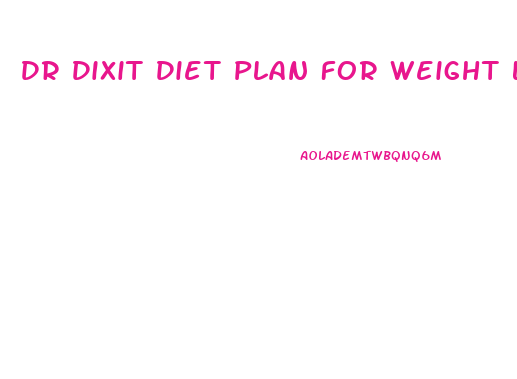 Dr Dixit Diet Plan For Weight Loss Results