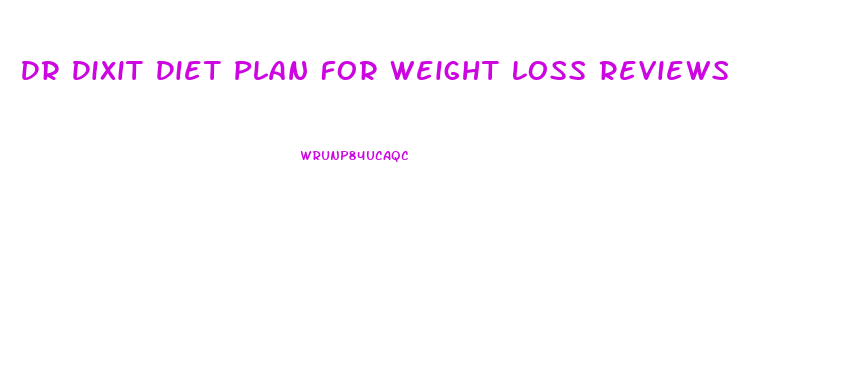 Dr Dixit Diet Plan For Weight Loss Reviews