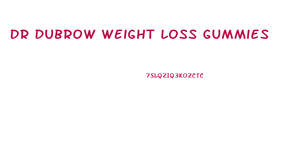 Dr Dubrow Weight Loss Gummies