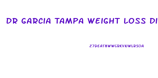 Dr Garcia Tampa Weight Loss Diet