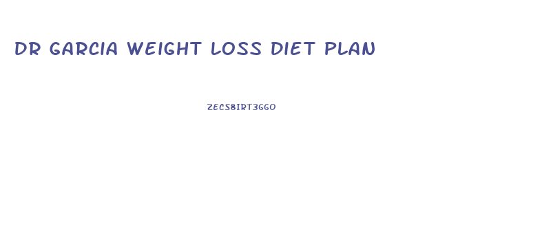 Dr Garcia Weight Loss Diet Plan