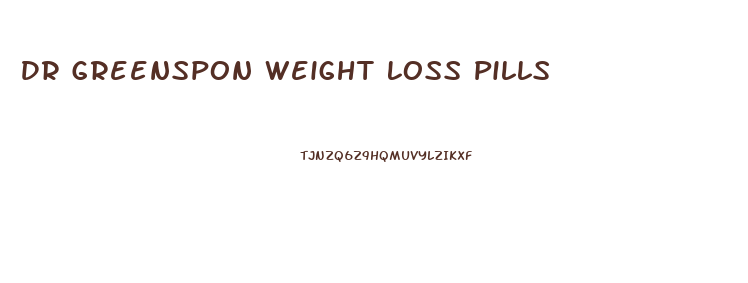 Dr Greenspon Weight Loss Pills