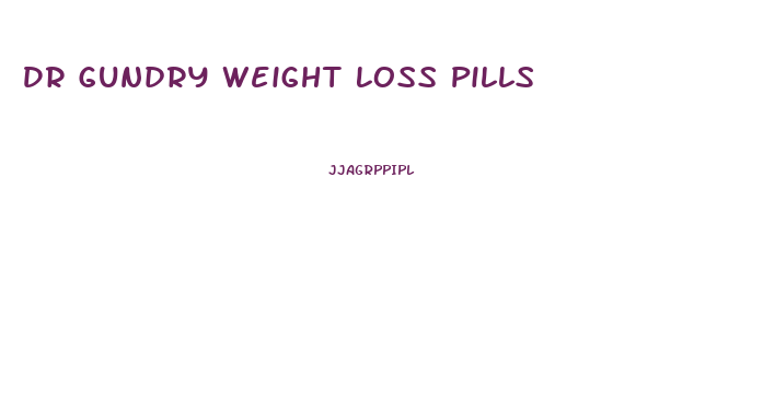 Dr Gundry Weight Loss Pills