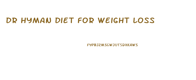 Dr Hyman Diet For Weight Loss