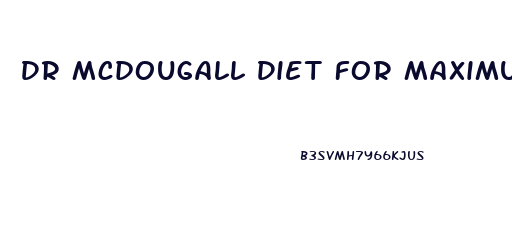 Dr Mcdougall Diet For Maximum Weight Loss