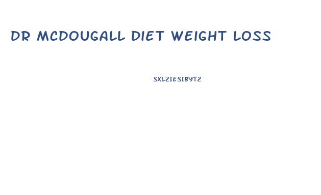 Dr Mcdougall Diet Weight Loss