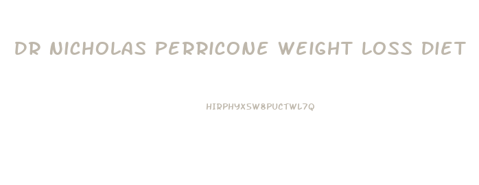 Dr Nicholas Perricone Weight Loss Diet