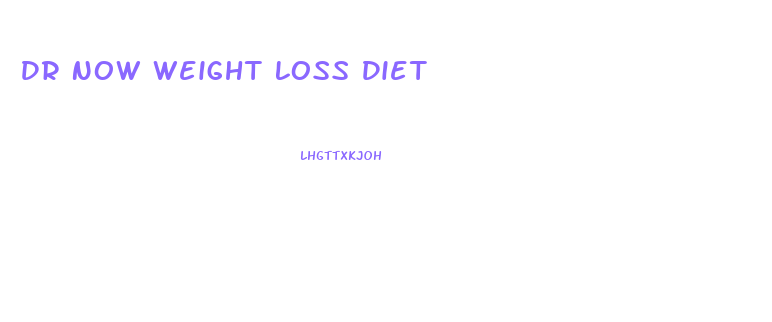 Dr Now Weight Loss Diet