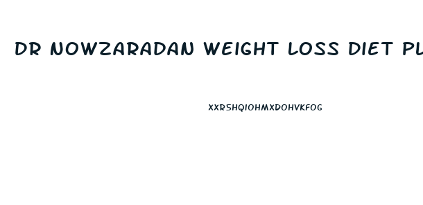 Dr Nowzaradan Weight Loss Diet Plan