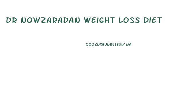 Dr Nowzaradan Weight Loss Diet