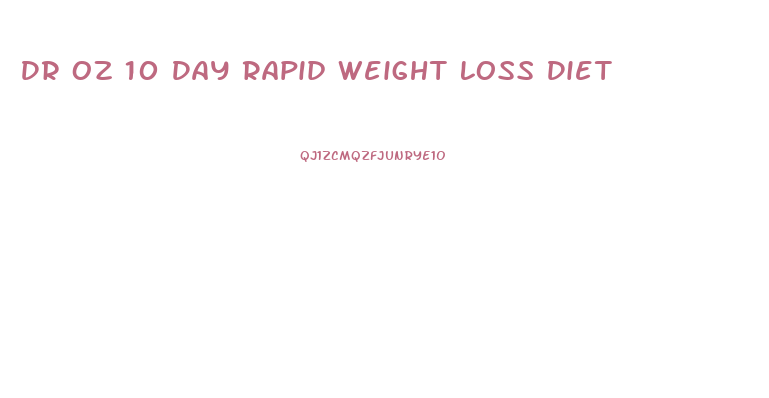 Dr Oz 10 Day Rapid Weight Loss Diet