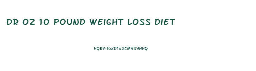 Dr Oz 10 Pound Weight Loss Diet